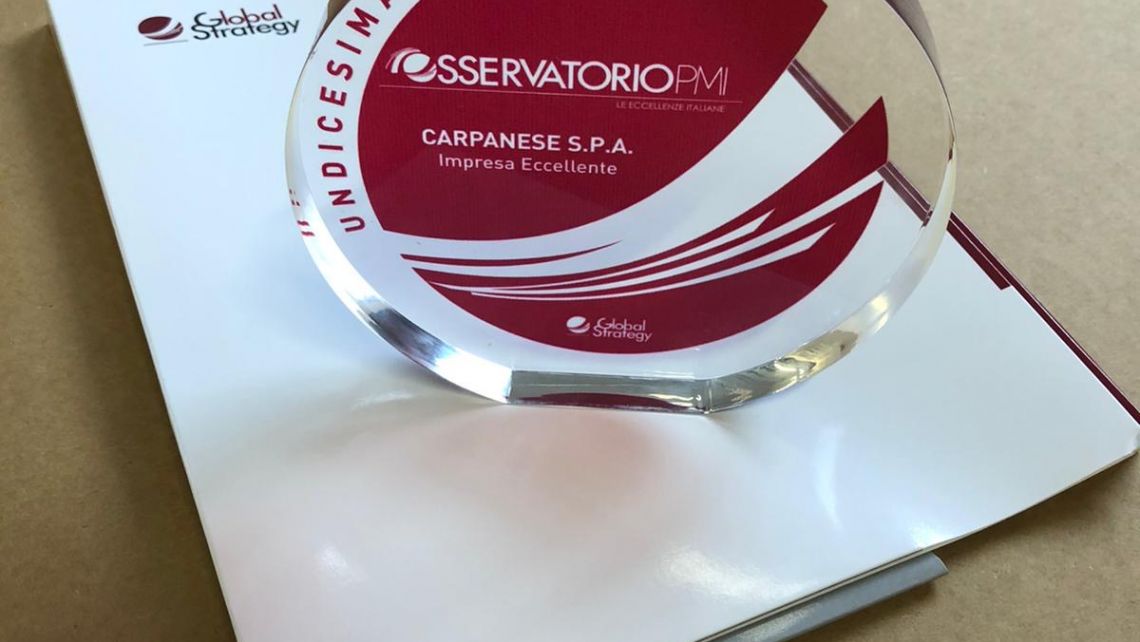 Carpanese S.P.A. has been selected as an Italian Company of Excellence by the Global Strategy Osservatorio PMI